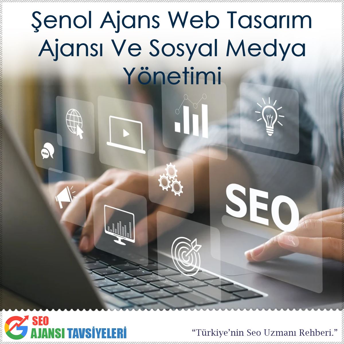 Şenol Ajans Web Tasarım Ajansı Ve Sosyal Medya Yönetimi
