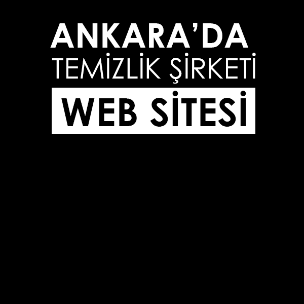 Ankara'da temizlik şirketinizin siteniz olsun.