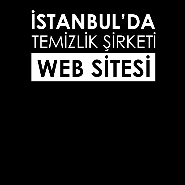 İstanbul'da en iyi temizlik şirketi sitesine sahip olun.